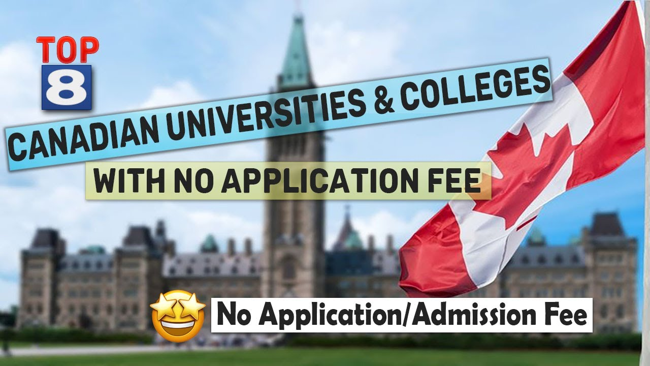 Canadian Colleges or Universities Without Application Fee